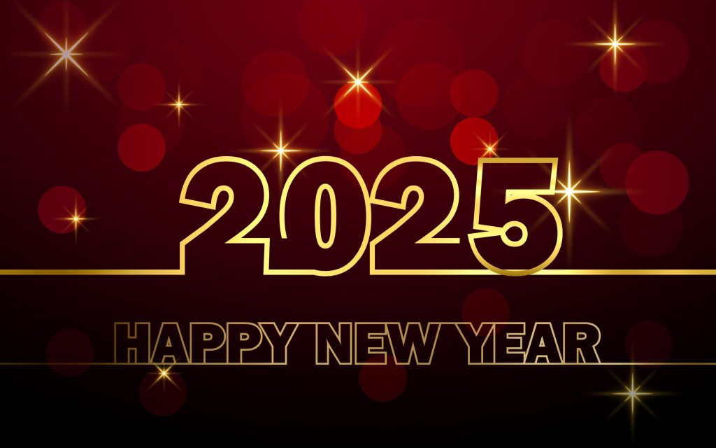 A photo with the numbers 2025 in gold and Happy New Year underneath. Starts and balls in red and gold behind.
